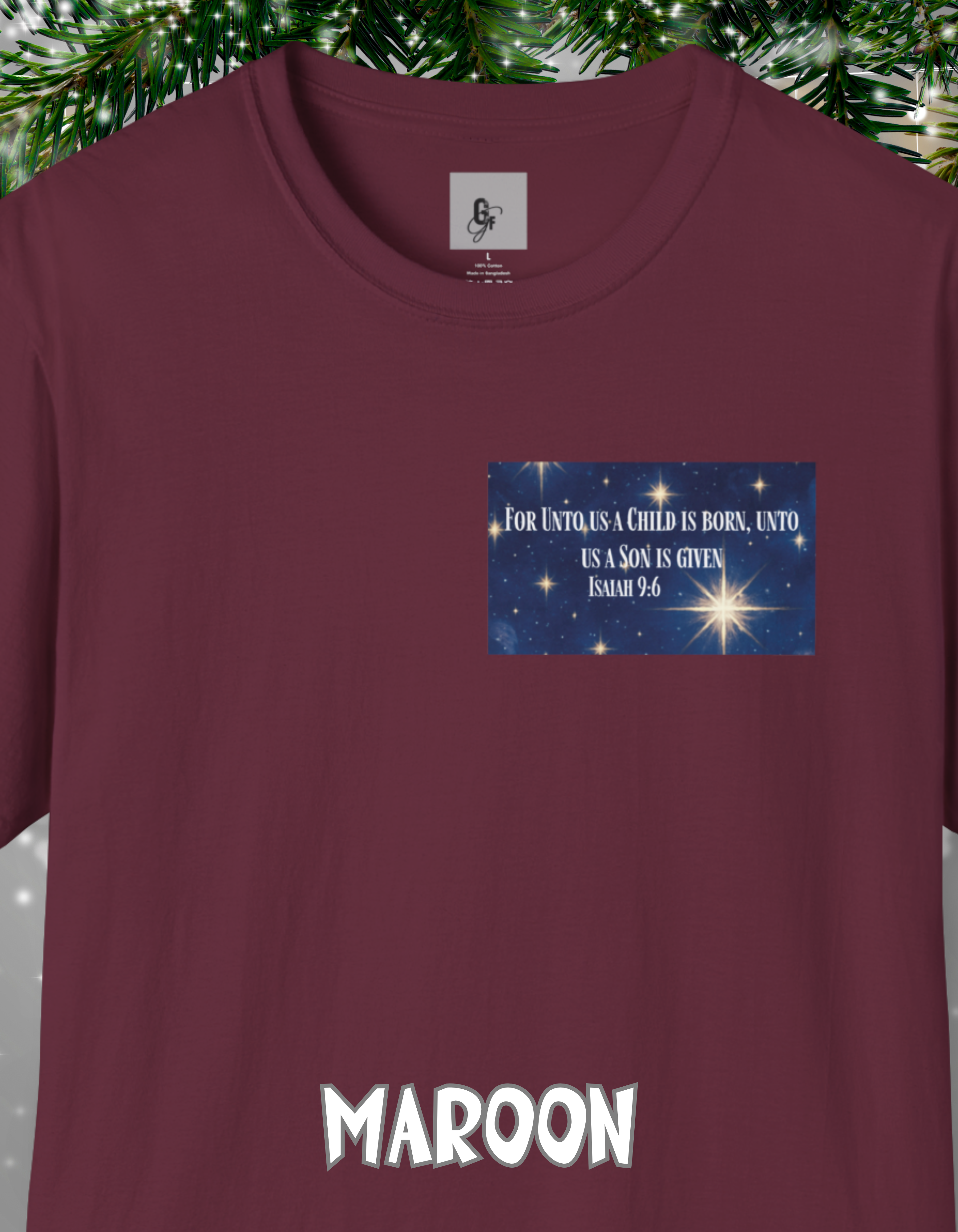 For Unto Us  T-Shirt - Perfect for Christmas, Christians, Birthday Gifts, Inspirational Fashion