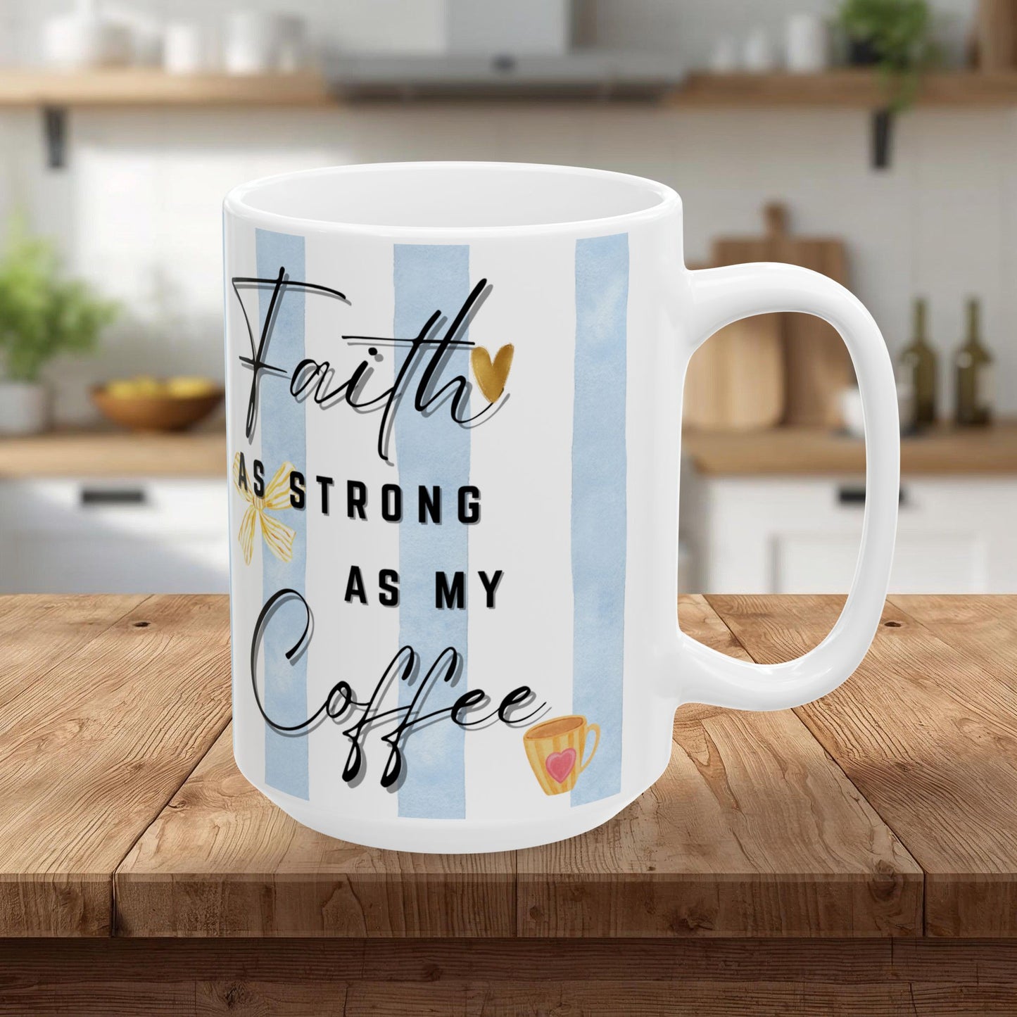 Faith As Strong As My Coffee Mug | Christian Coffee Mug | Faith Based Gift for Women | Cute Coffee Cup | Christian Mom Mug
