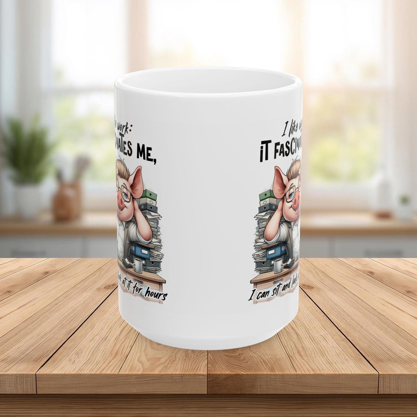 “I Like Work, It Fascinates Me” Pig Office Coffee Cup – Sarcastic Humor Mug /Gift Mug for Coworkers, Bosses & Coffee Lovers