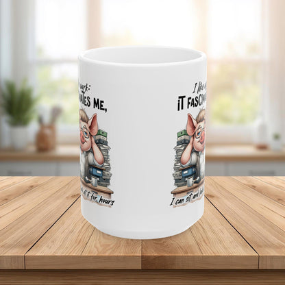 “I Like Work, It Fascinates Me” Pig Office Coffee Cup – Sarcastic Humor Mug /Gift Mug for Coworkers, Bosses & Coffee Lovers