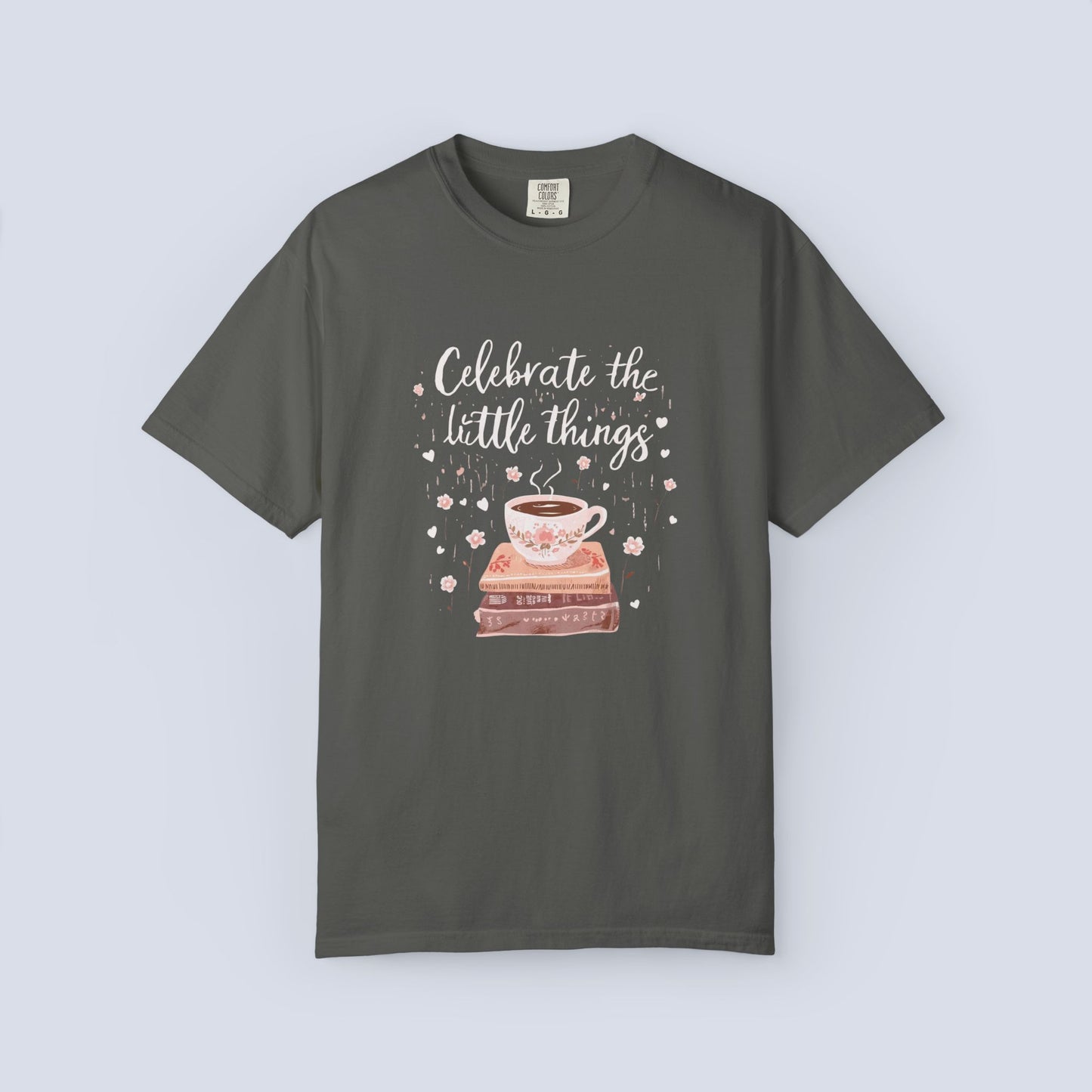 Celebrate the Little Things T-Shirt | Cozy Coffee & Books Graphic Tee | Inspirational Quote Shirt | Gildan 5000