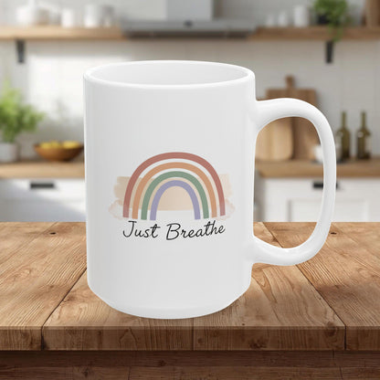 Inspirational Rainbow Ceramic Mug — "Just Breathe" Coffee Cup, Gift Mug  (11oz/15oz)