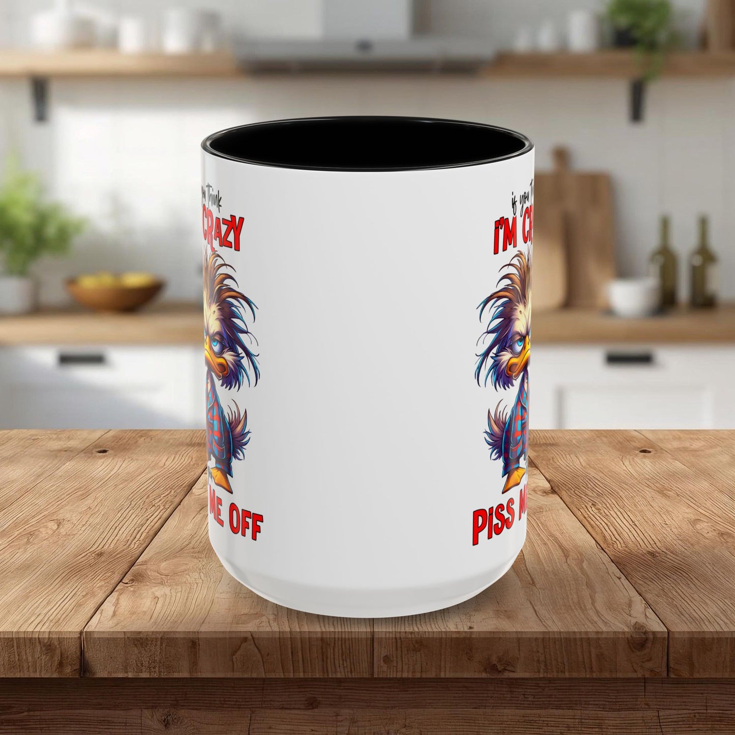 If You Think I'm Crazy — Accent Coffee Mug (11/15oz)