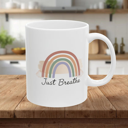Inspirational Rainbow Ceramic Mug — "Just Breathe" Coffee Cup, Gift Mug  (11oz/15oz)