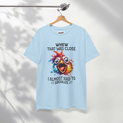 Funny Introvert Rooster T-Shirt | “Whew That Was Close I Almost Had to Socialize” Graphic Tee | Sarcastic Chicken Shirt