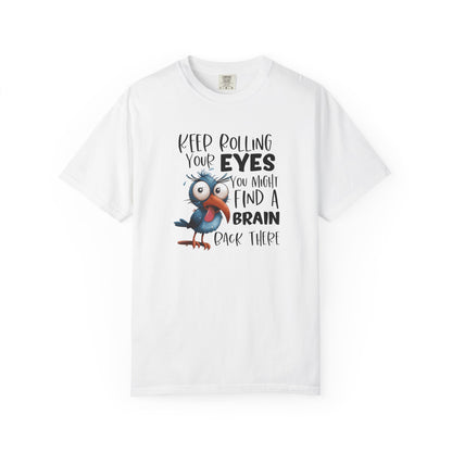 Funny Bird Graphic T-Shirt — “You Might Find a Brain Back There”