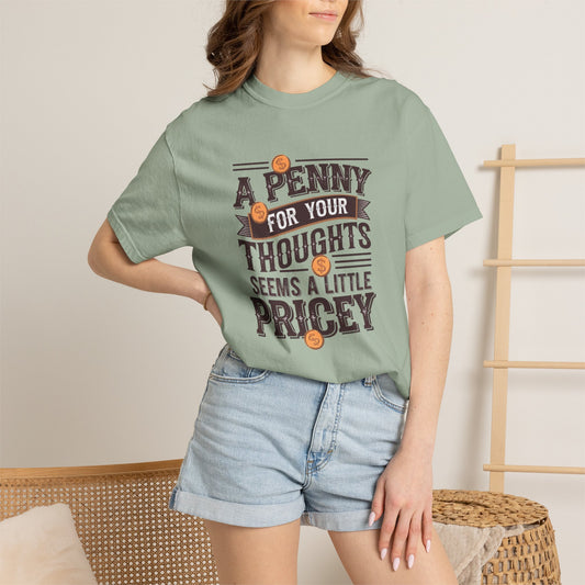 A Penny For Your Thoughts Tee — Funny Vintage Coin Quote T-Shirt