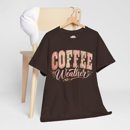 Coffee Weather T-Shirt — Cozy Coffee Lovers Tee (S-5X)