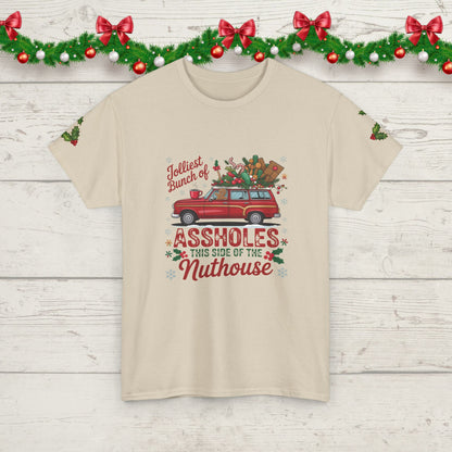 Christmas Naughty List T‑Shirt — "Jolliest Bunch of Assholes This Side of the Nuthouse" Holiday Tee