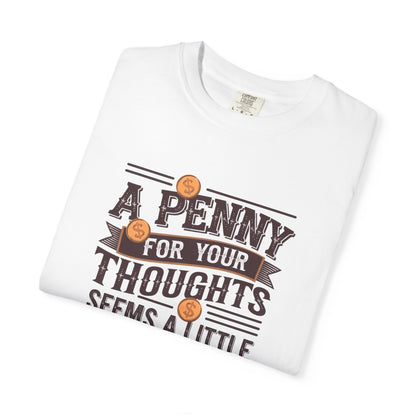 A Penny For Your Thoughts Tee — Funny Vintage Coin Quote T-Shirt