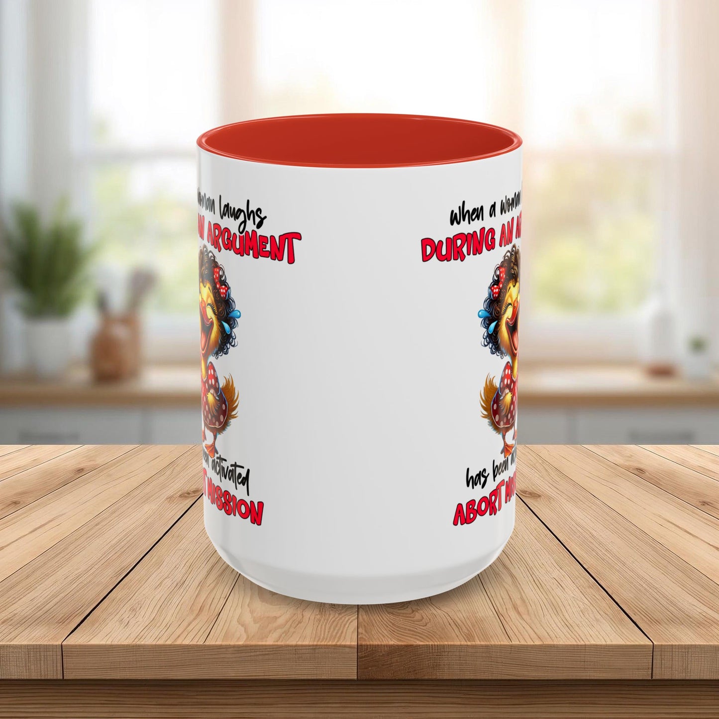Coffee Mug — Funny Duck Design "When a Woman Laughs During an Argument"