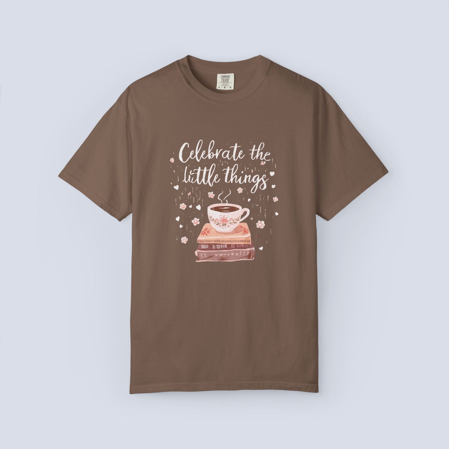 Celebrate the Little Things T-Shirt | Cozy Coffee & Books Graphic Tee | Inspirational Quote Shirt | Gildan 5000