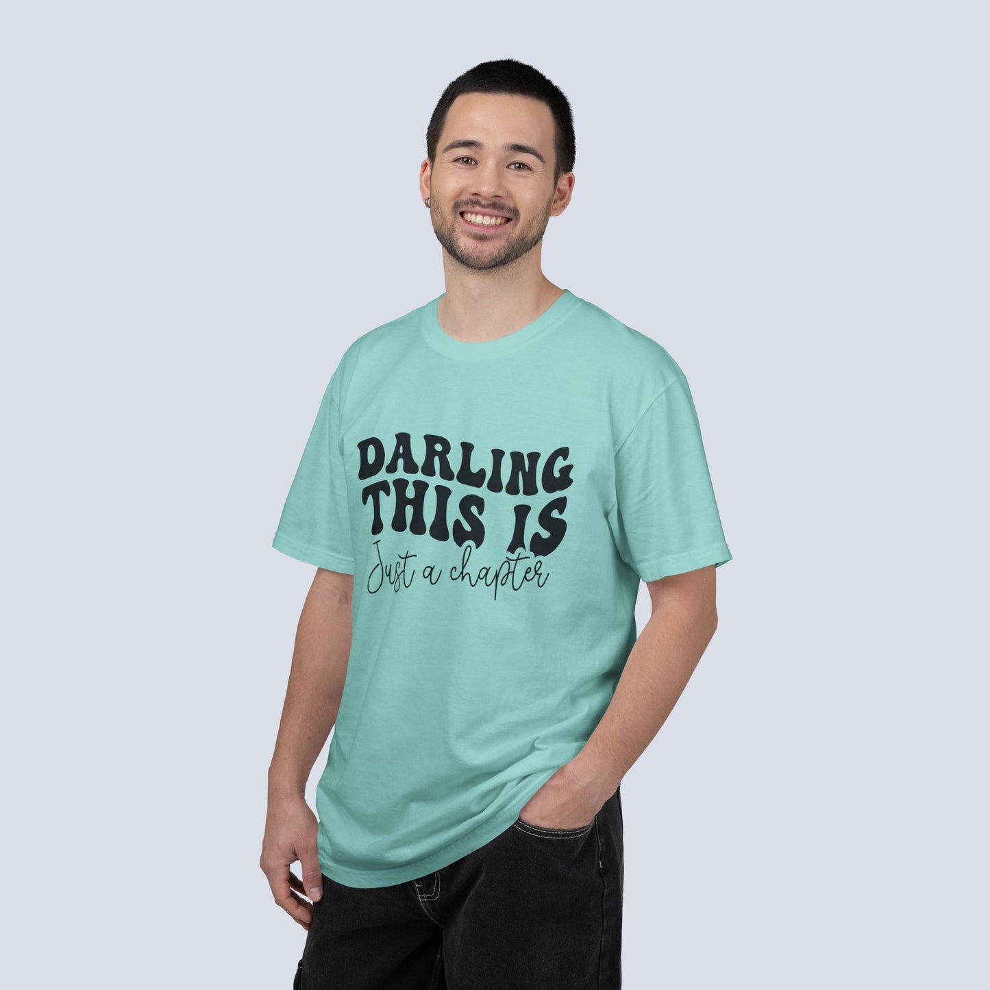 Darling This Is Just a Chapter Shirt + Not the Whole Story Tee | Inspirational Quote T-Shirt | Comfort Colors 1717 Graphic Tee | Mental Health Gift