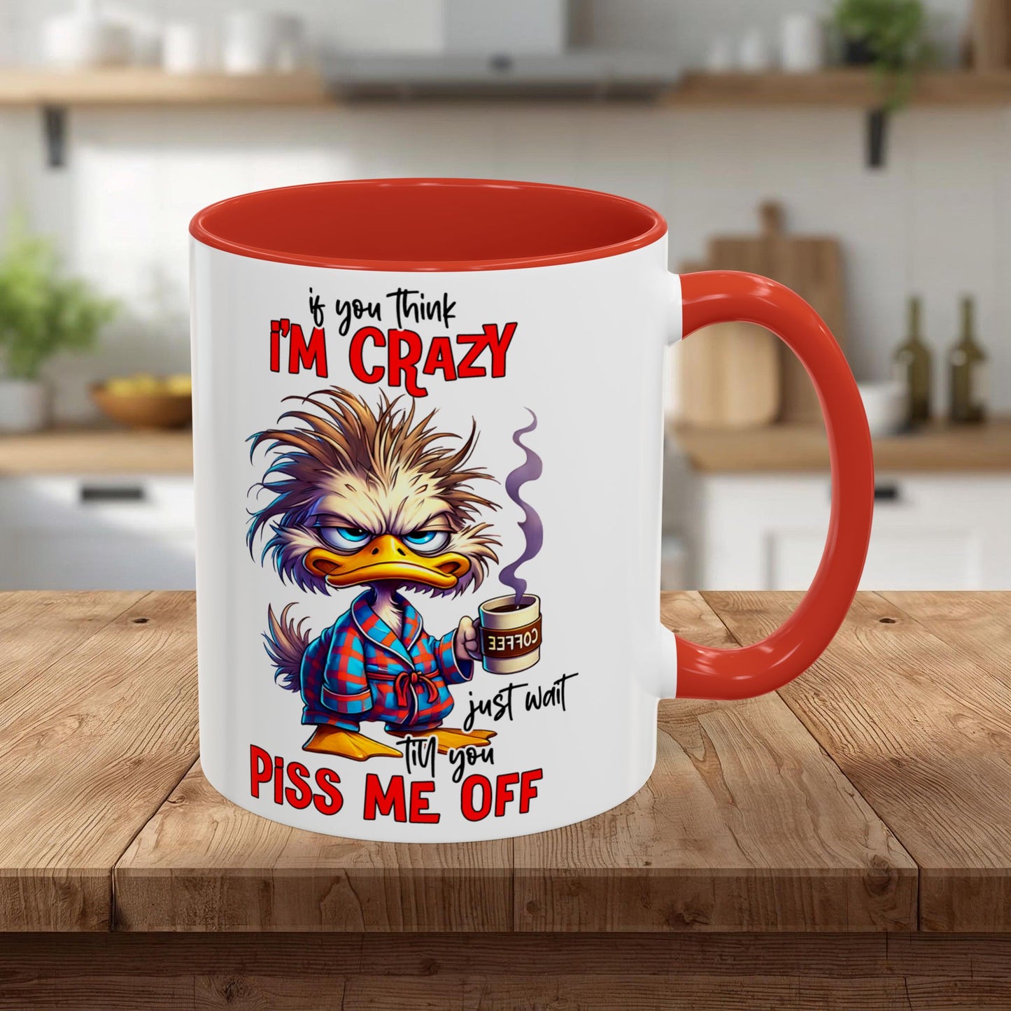 If You Think I'm Crazy — Accent Coffee Mug (11/15oz)