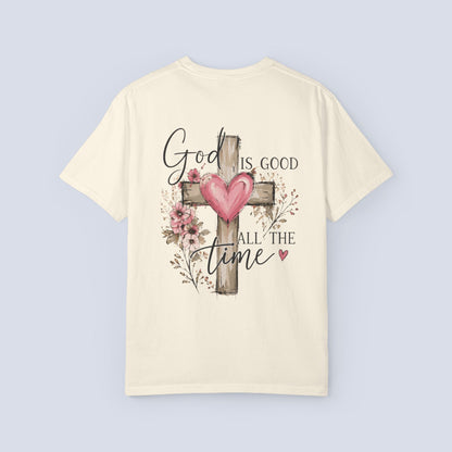 God Is Good All the Time T-Shirt – Christian Faith Tee with Cross & Heart Design, Inspirational Religious Shirt for Everyday Wear
