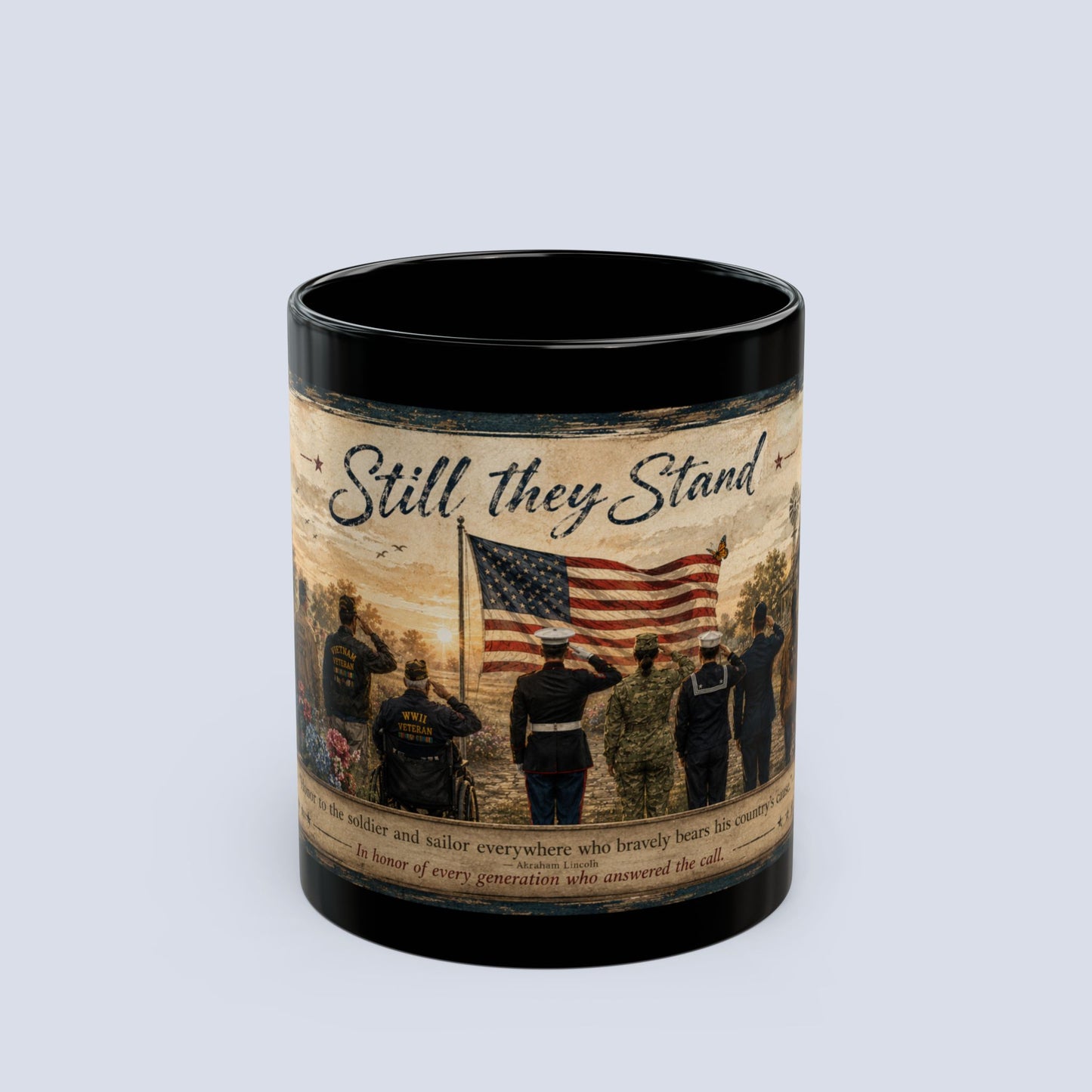 Still They Stand Mug — Patriotic Veteran Tribute Coffee Mug