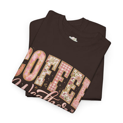 Coffee Weather T-Shirt — Cozy Coffee Lovers Tee (S-5X)