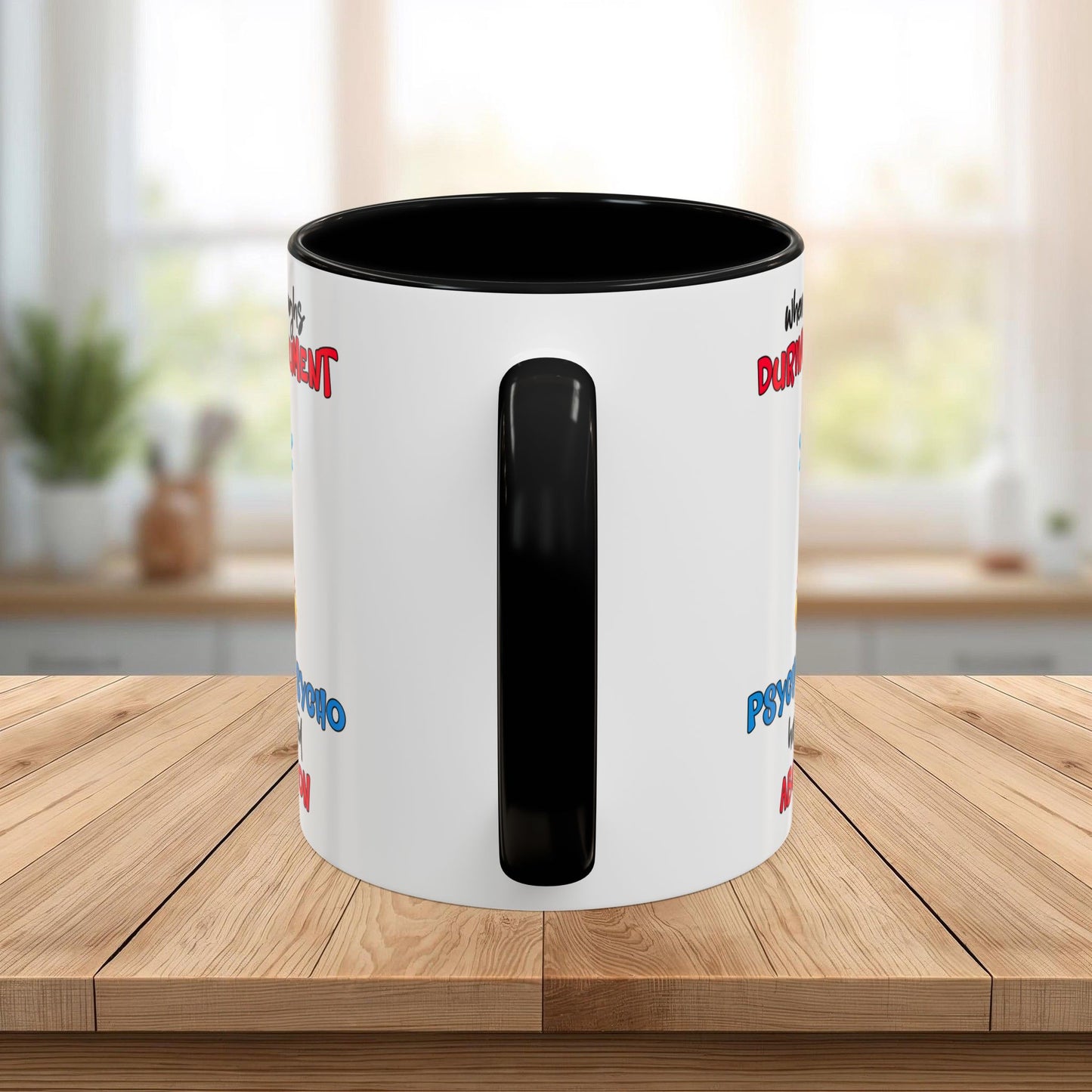 Coffee Mug — Funny Duck Design "When a Woman Laughs During an Argument"