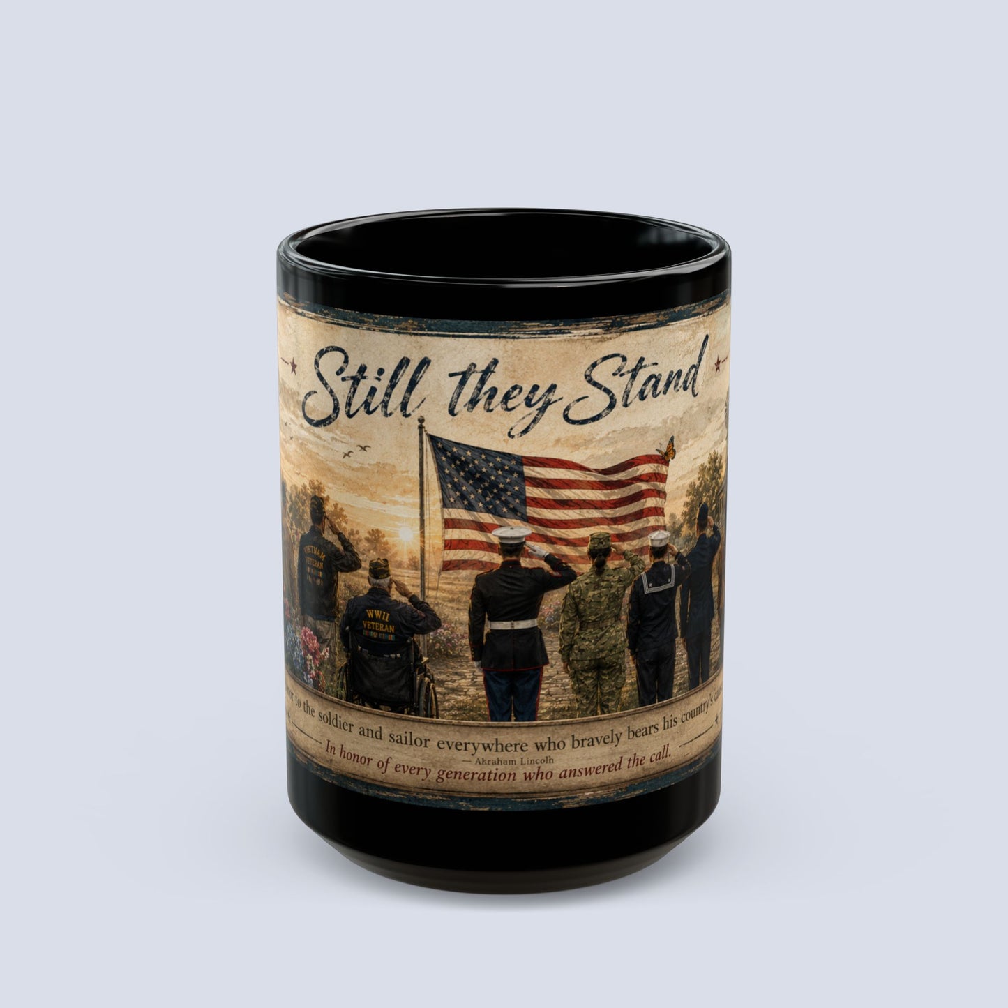 Still They Stand Mug — Patriotic Veteran Tribute Coffee Mug