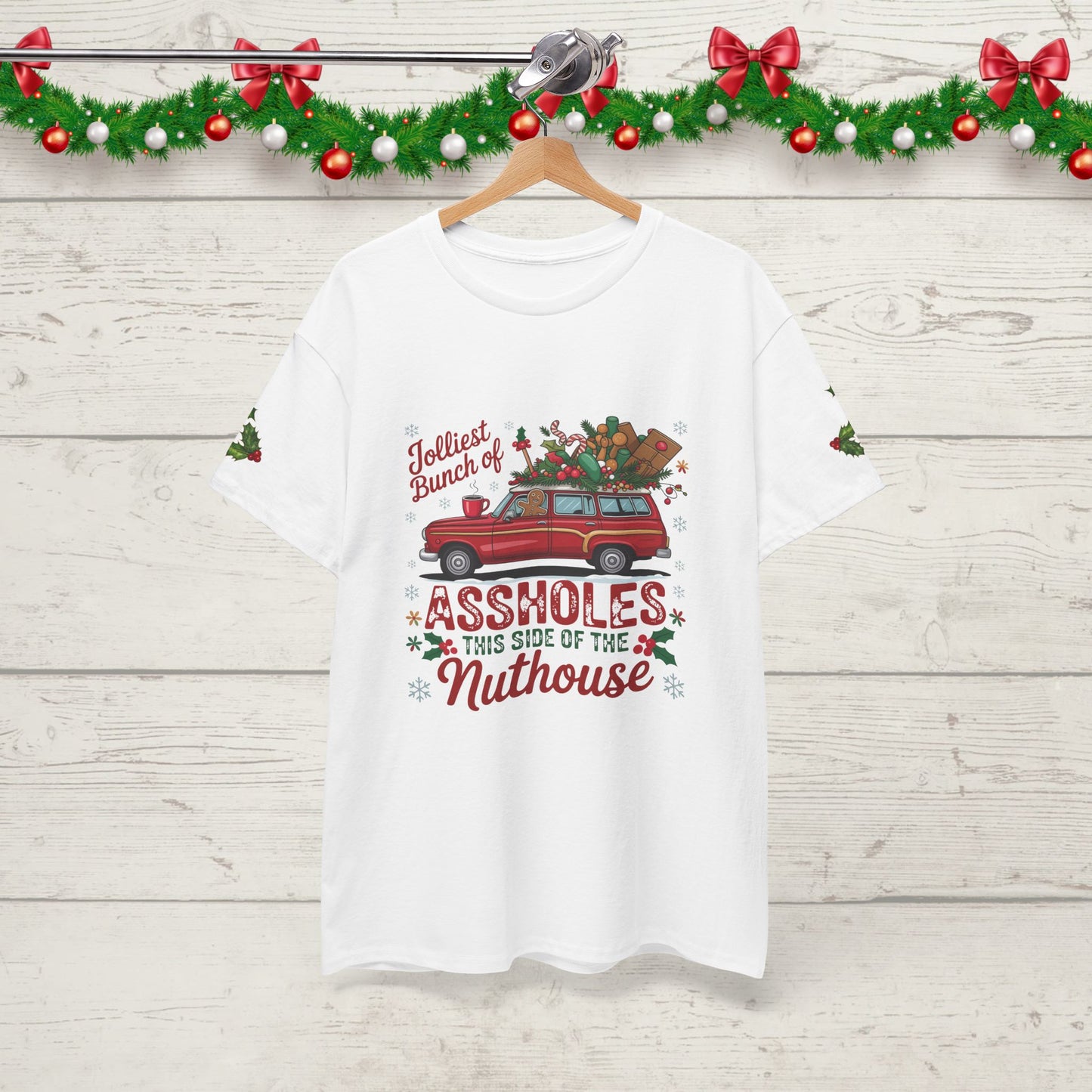 Christmas Naughty List T‑Shirt — "Jolliest Bunch of Assholes This Side of the Nuthouse" Holiday Tee