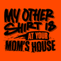 Your Mom's House - Safety Yellow T-Shirt