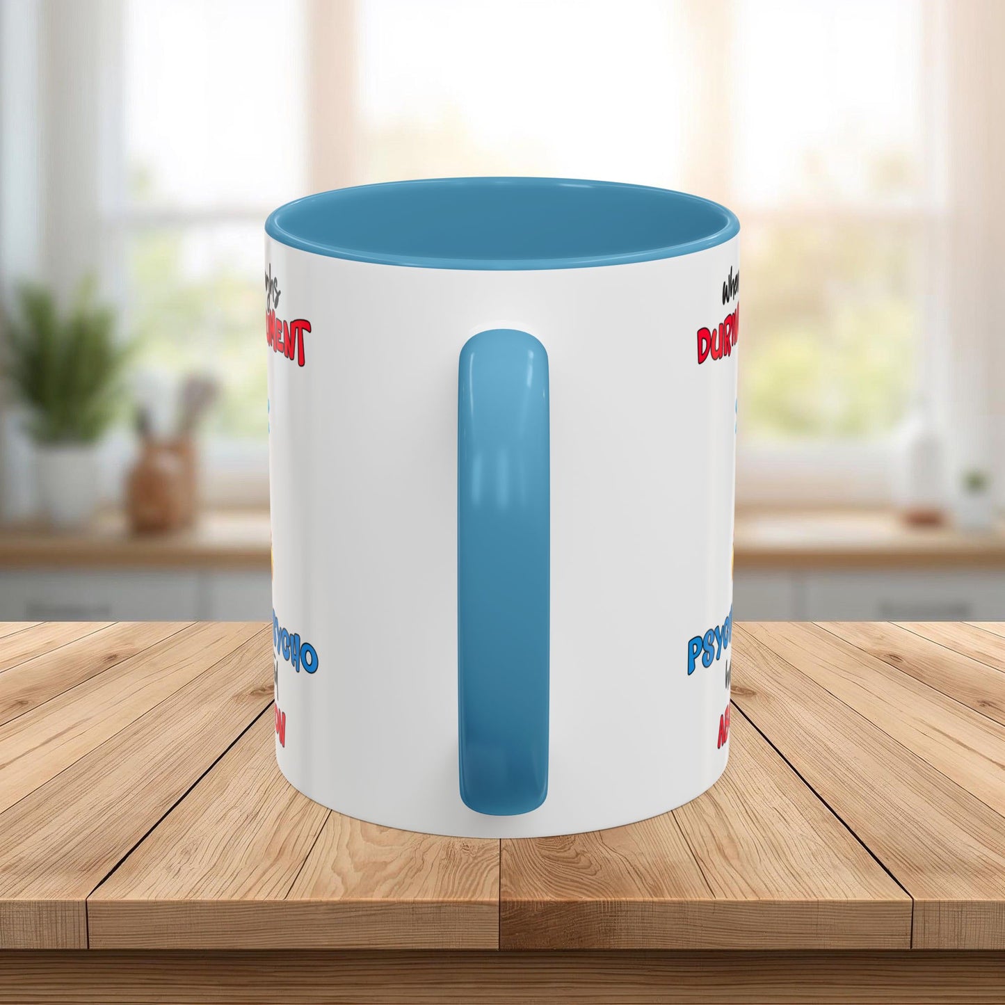 Coffee Mug — Funny Duck Design "When a Woman Laughs During an Argument"