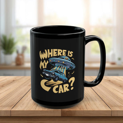 Funny UFO Car Mug – “Where Is My Car?” Alien Abduction Coffee Cup – Retro Sci-Fi Humor Black Ceramic Mug for Car Lovers (11 - 15 oz)
