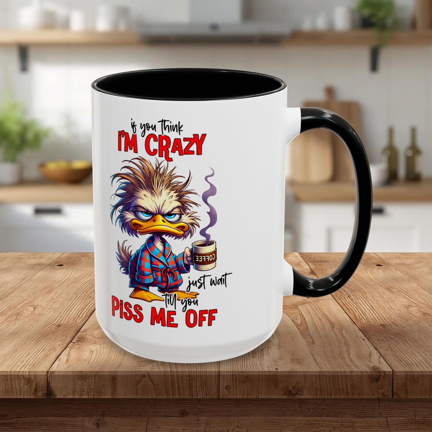 If You Think I'm Crazy — Accent Coffee Mug (11/15oz)