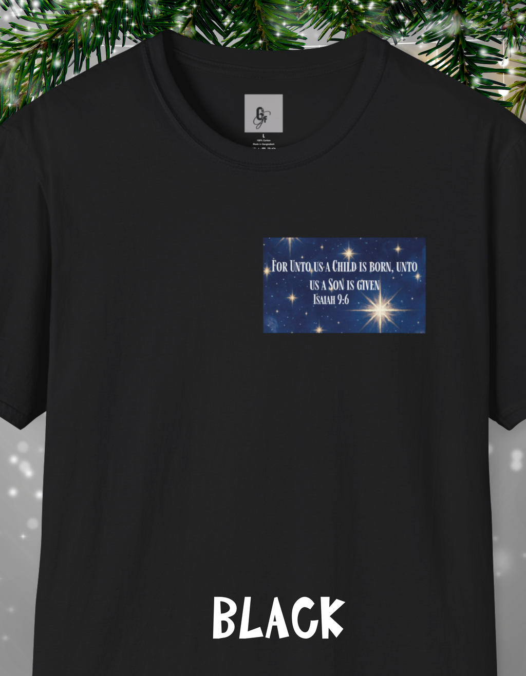 For Unto Us  T-Shirt - Perfect for Christmas, Christians, Birthday Gifts, Inspirational Fashion
