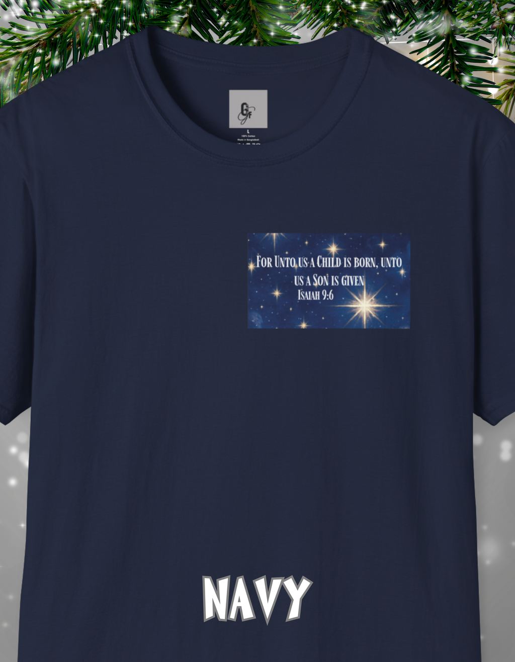 For Unto Us  T-Shirt - Perfect for Christmas, Christians, Birthday Gifts, Inspirational Fashion