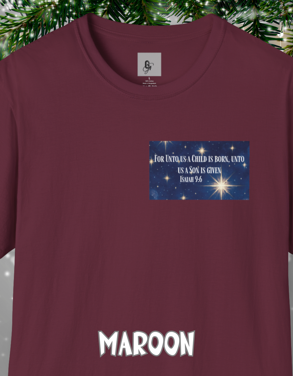 For Unto Us  T-Shirt - Perfect for Christmas, Christians, Birthday Gifts, Inspirational Fashion