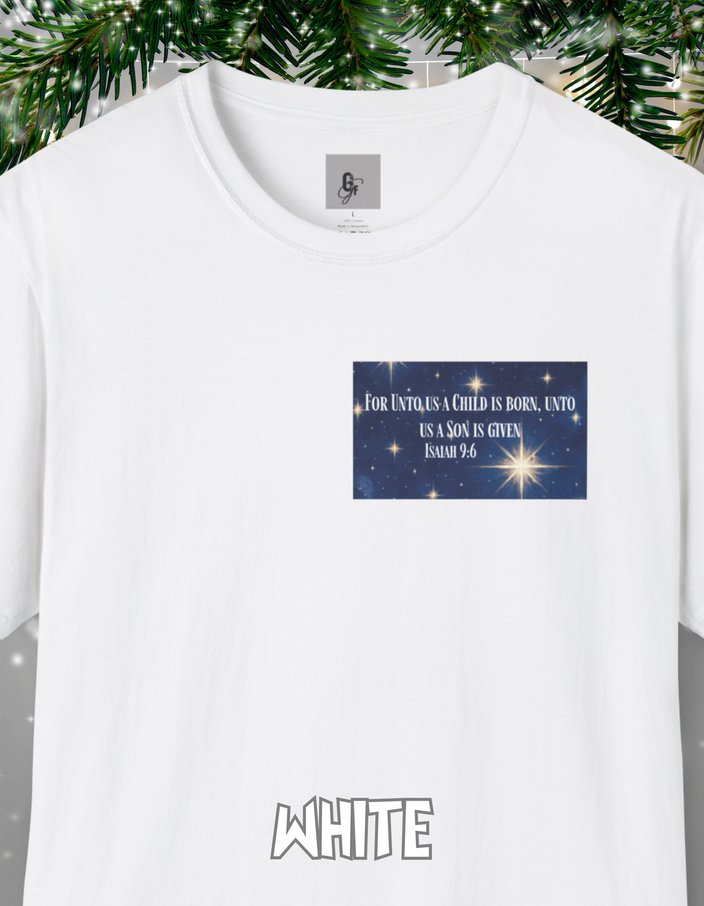 For Unto Us  T-Shirt - Perfect for Christmas, Christians, Birthday Gifts, Inspirational Fashion