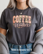 Coffee Weather T-Shirt — Cozy Coffee Lovers Tee (S-5X)