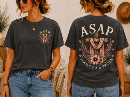 ASAP "Always Say A Prayer" T-Shirt — Christian Cross Graphic Tee