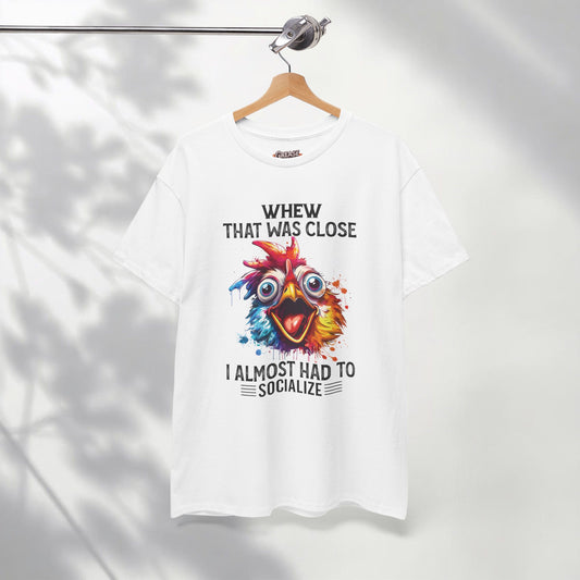 Funny Introvert Rooster T-Shirt | “Whew That Was Close I Almost Had to Socialize” Graphic Tee | Sarcastic Chicken Shirt