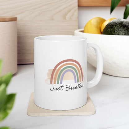 Inspirational Rainbow Ceramic Mug — "Just Breathe" Coffee Cup, Gift Mug  (11oz/15oz)