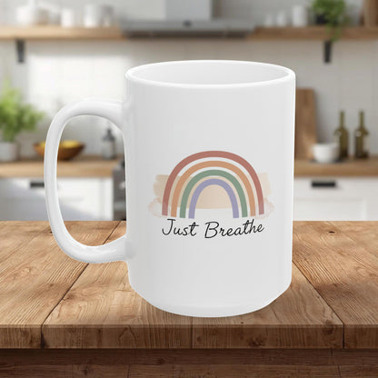 Inspirational Rainbow Ceramic Mug — "Just Breathe" Coffee Cup, Gift Mug  (11oz/15oz)