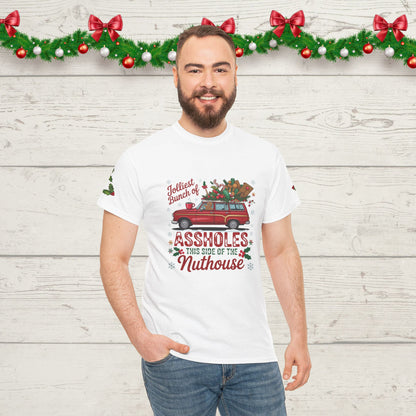 Christmas Naughty List T‑Shirt — "Jolliest Bunch of Assholes This Side of the Nuthouse" Holiday Tee