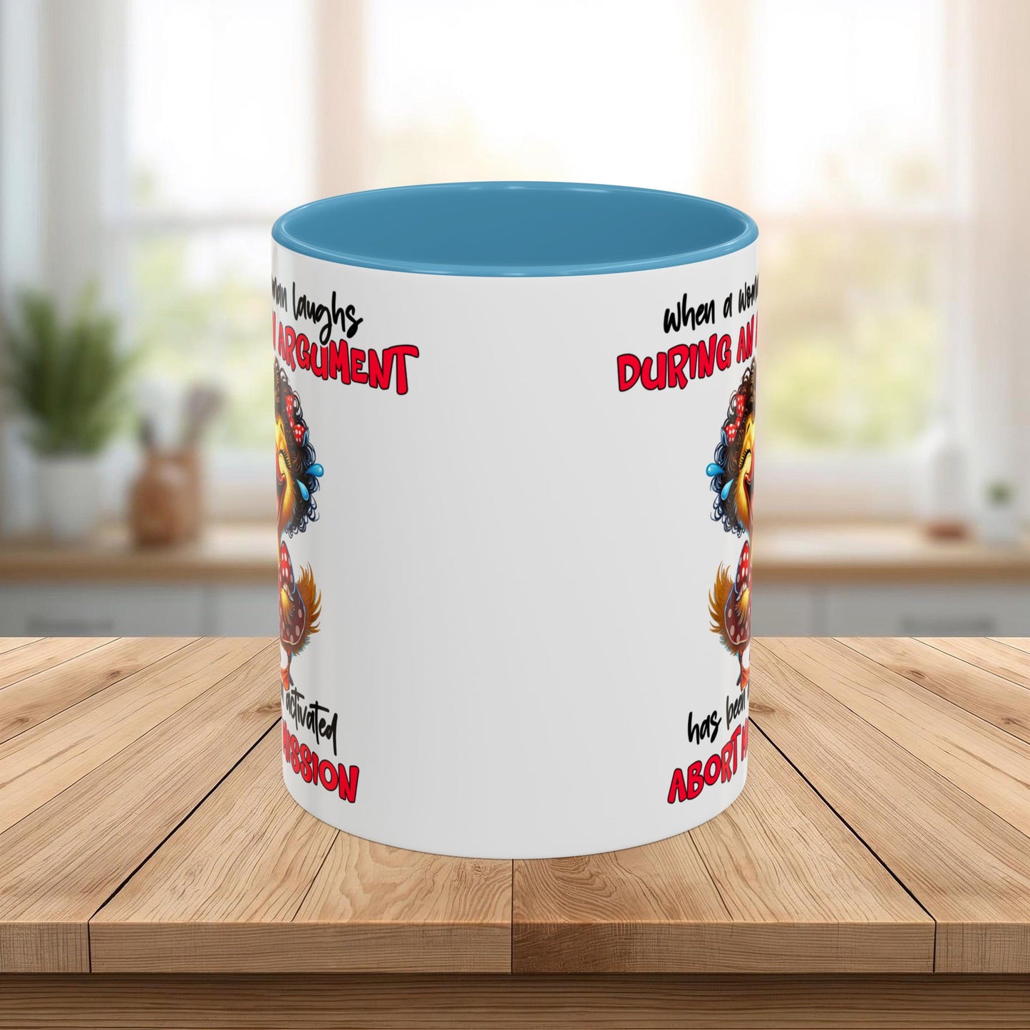 Coffee Mug — Funny Duck Design "When a Woman Laughs During an Argument"
