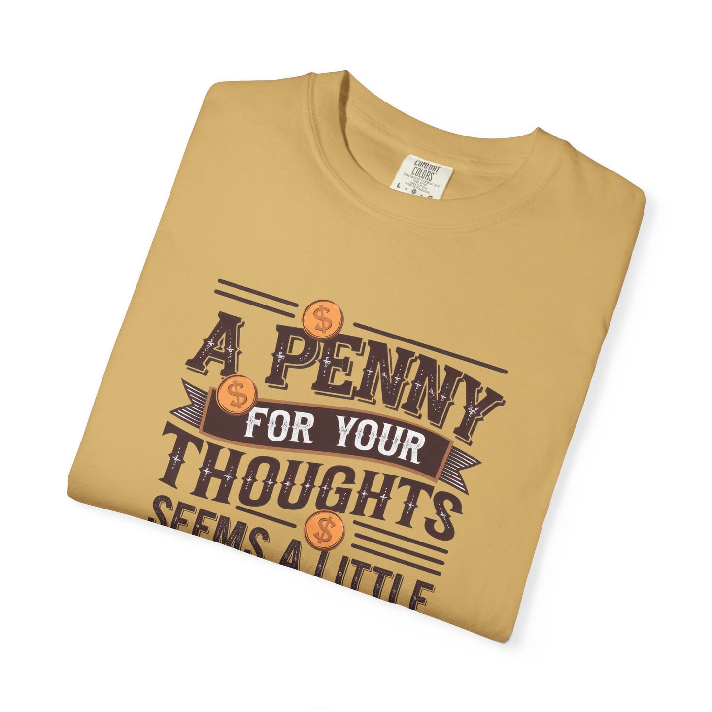 A Penny For Your Thoughts Tee — Funny Vintage Coin Quote T-Shirt