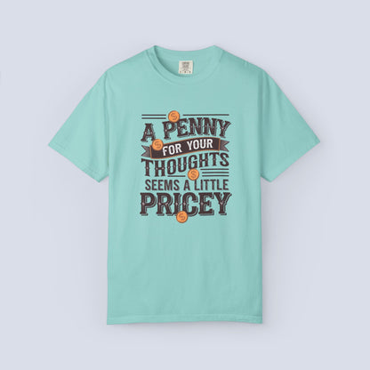 A Penny For Your Thoughts Tee — Funny Vintage Coin Quote T-Shirt