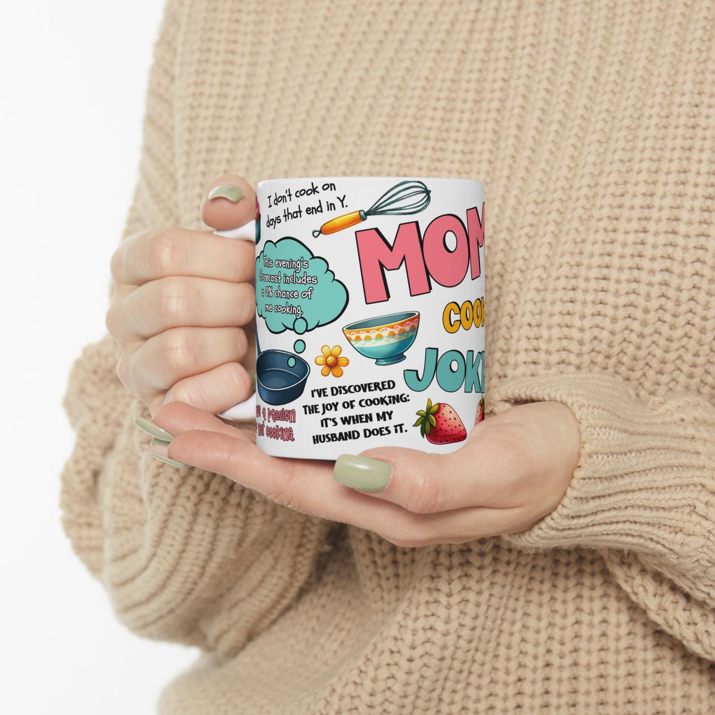 Mom Cooking Jokes Ceramic Mug — Funny Kitchen Mom Gift/ Gift Mug (11oz & 15oz)