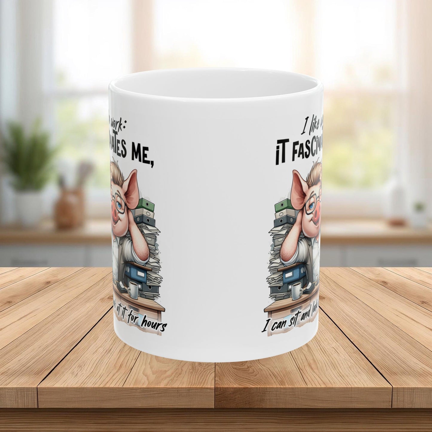 “I Like Work, It Fascinates Me” Pig Office Coffee Cup – Sarcastic Humor Mug /Gift Mug for Coworkers, Bosses & Coffee Lovers