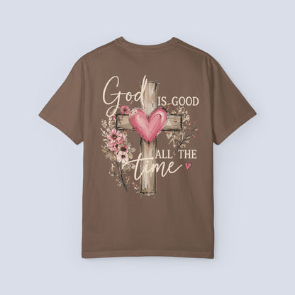 God Is Good All the Time T-Shirt – Christian Faith Tee with Cross & Heart Design, Inspirational Religious Shirt for Everyday Wear