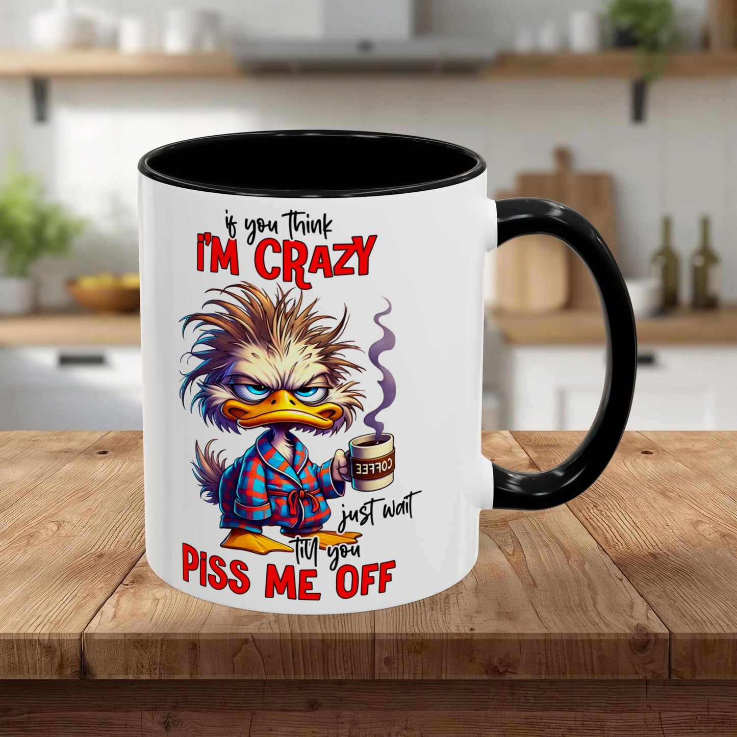 If You Think I'm Crazy — Accent Coffee Mug (11/15oz)