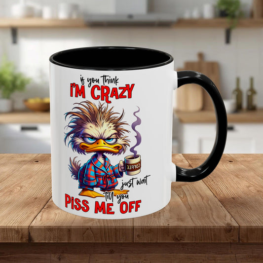 If You Think I'm Crazy — Accent Coffee Mug (11/15oz)