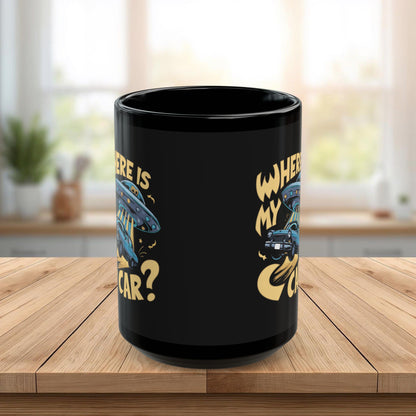 Funny UFO Car Mug – “Where Is My Car?” Alien Abduction Coffee Cup – Retro Sci-Fi Humor Black Ceramic Mug for Car Lovers (11 - 15 oz)