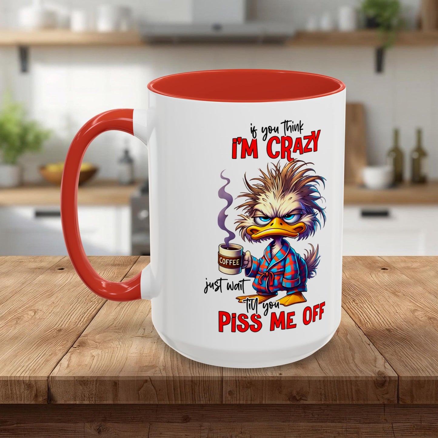 If You Think I'm Crazy — Accent Coffee Mug (11/15oz)