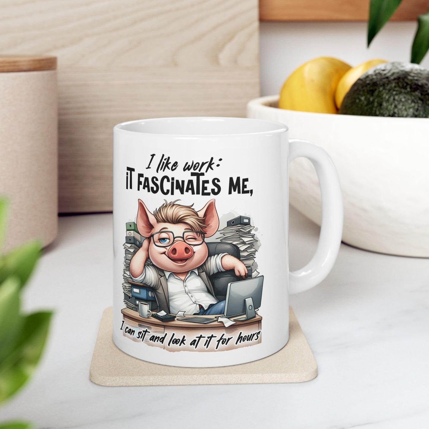 “I Like Work, It Fascinates Me” Pig Office Coffee Cup – Sarcastic Humor Mug /Gift Mug for Coworkers, Bosses & Coffee Lovers