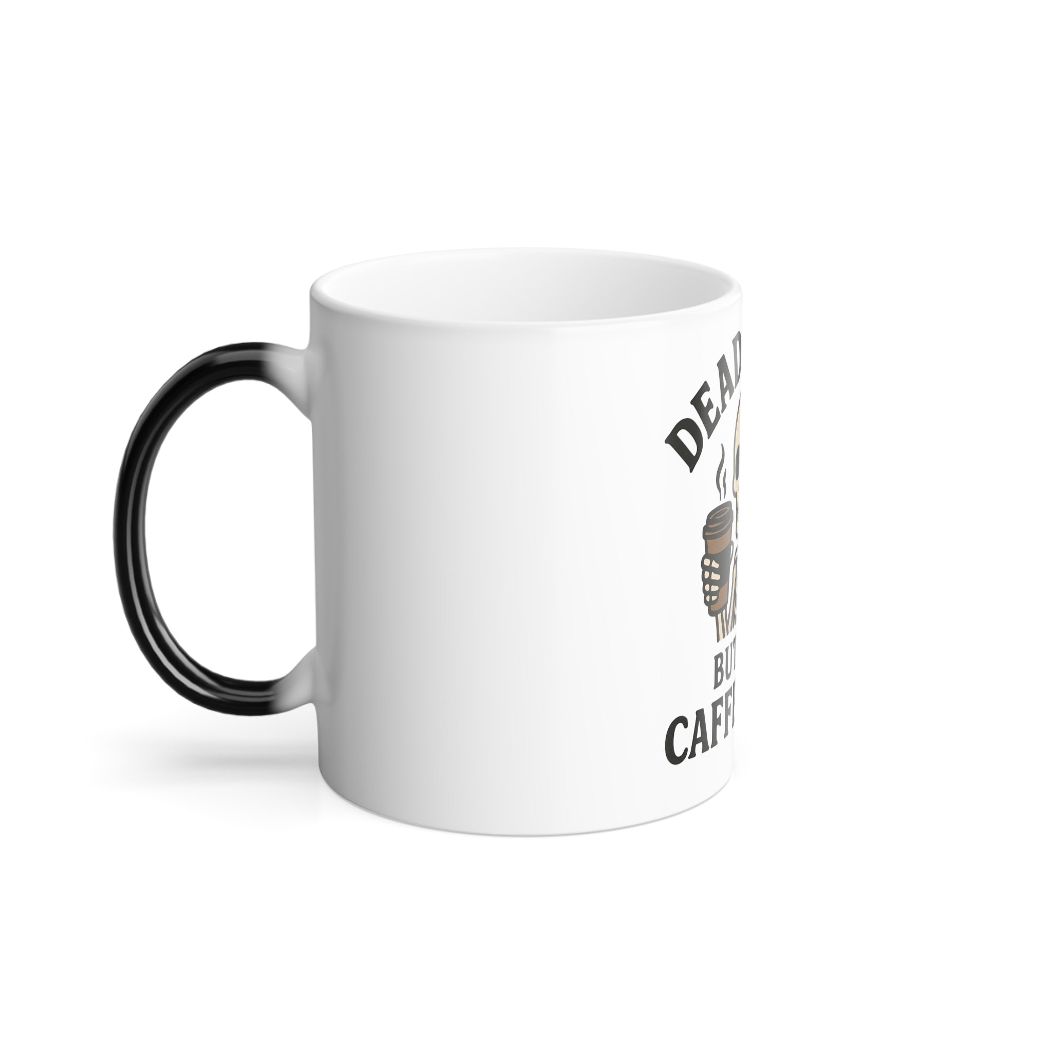 ☕️ Dead Inside but Still Caffeinated – Color Changing Mug (11 oz)
